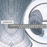 Zoomancer - Forty Eight Concentric Cylinders of Hell