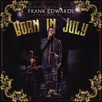 Frank Edwards - Born In July