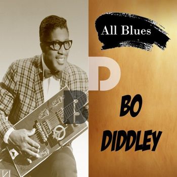 Bo Diddley - All Blues, Bo Diddley