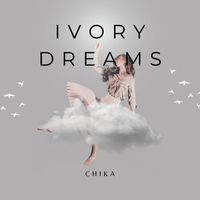 CHIKA - Ivory Dreams