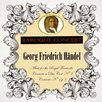 London Symphony Orchestra - Baroque Concert, Georg Friedrich Händel, Music for the Royal Fireworks, Concerto a Duo Cori Nº 2, Concerto Nº 1 y 3