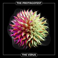 The Protagonist - The Virus