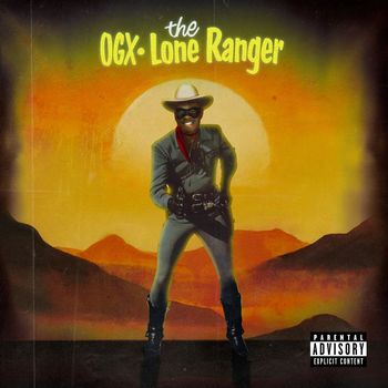 Ogx - The Lone Ranger (Explicit)
