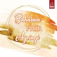 Ahmed Rushdi - Baharain Phir Ayeingi (Original Motion Picture Soundtrack)