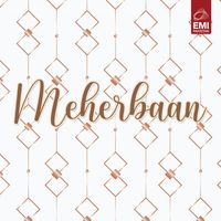 Mala - Meherbaan (Original Motion Picture Soundtrack)