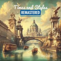 Gulan - Times and Styles (Remastered)
