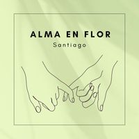 Santiago - Alma En Flor