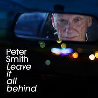 Peter Smith - Leave It All Behind