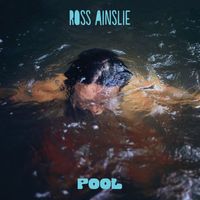 Ross Ainslie - Pool (Explicit)