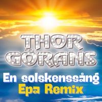 Thor Görans - En solskenssång (EPA Remix)