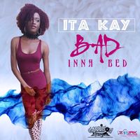 Itakay - Bad Inna Bed (Explicit)