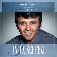 Ivica Šerfezi - The Platinum Collection