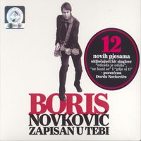Boris Novković - Zapisan U Tebi