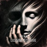 Alya - Lasciami respirare