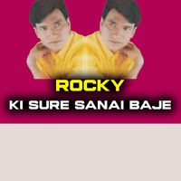 Rocky - Ki Sure Sanai Baje