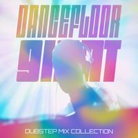 Dubstep Mix Collection - Dancefloor Giant