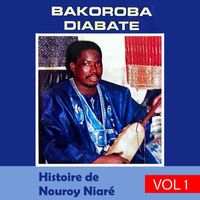 Bakoroba Diabaté - Histoire de Nouroy niare, vol. 1