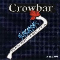Crowbar - Live At the Whiskey A-Go-Go