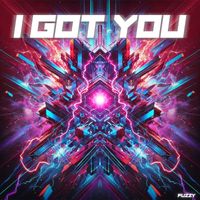 FUZZY - I GOT YOU