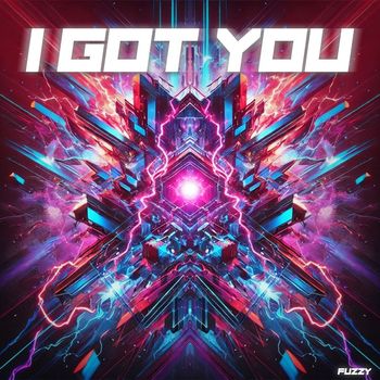 FUZZY - I GOT YOU