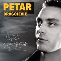 Petar Dragojević - Istog Smo Roda