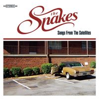 The Snakes - Songs from the Satellites