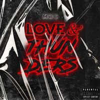MRC - Love & Thunders (Explicit)