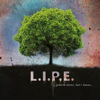 L. I. P. E. - Jednom Davno, Kao I Danas