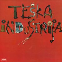 Teška Industrija - Teška Industrija