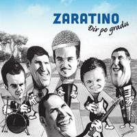 Zaratino Band - Đir Po Gradu