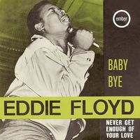 Eddie Floyd - Baby Bye
