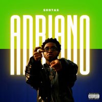 Shotas - Adriano (Explicit)