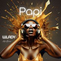 Wlady - PAPI (feat. Ada Reina) (Extended Mix)