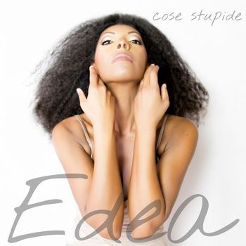 Edea - Cose Stupide