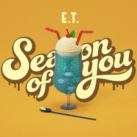 E.T. - Season of you