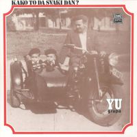 Yu Grupa - Kako To Da Svaki Dan?