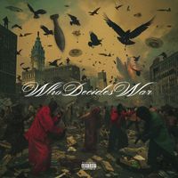 Meek Mill - WHO DECIDES WAR (Explicit)