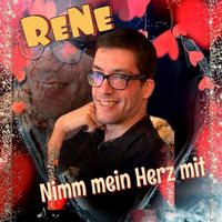 ReNe - Nimm Mein Herz Mit