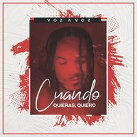 Voz A Voz - Cuando Quieras Quiero