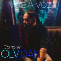 Voz A Voz - Como Se Olvidan