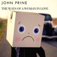 John Prine - The Ways of a Woman in Love