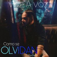 Voz A Voz - Como Se Olvidan (Bachata)