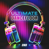 DNB - Ultimate Dancefloor