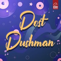 Naseem Begum - Dost Dushman (Original Motion Picture Soundtrack)