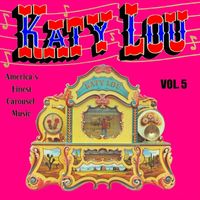 Paul Eakins - Katy Lou: America's Finest Carousel Music, Vol. 5