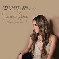Dannah Garay - Find What You Were Meant to Be