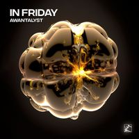 Awantalyst - In Friday