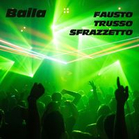 Fausto Trusso Sfrazzetto - Baila