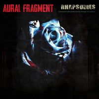 Aural Fragment - Rhapsodies