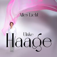 Ulrike Haage - ALLES LICHT